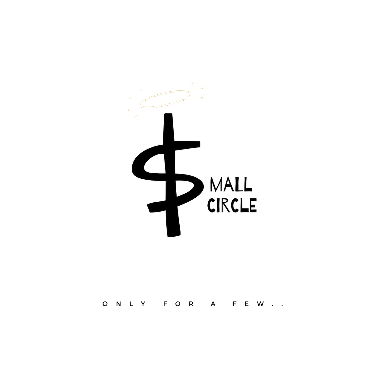 Small Circle — Only for a Few